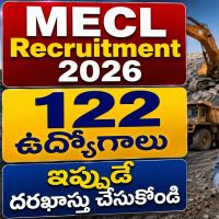 10వ తరగతి, ITI, గ్రాడ్యుయేట్ విద్యార్థులకు గుడ్ న్యూస్ - MECLలో 122 ఉద్యోగాలు..!